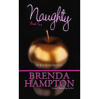 Naughty Book Two: My Way or the Highway -Brenda Hampton Book