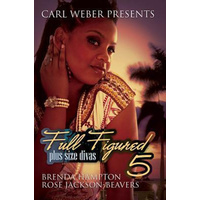 Full Figured: Carl Weber Presents: Vol. 5 Book