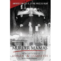 Murder Mamas -Ashley Antoinette JaQuavis Coleman Novel Book