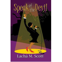 Speak of the Devil -Lacha M. Scott Book