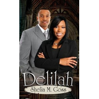 Delilah: ` -Shelia M. Goss Novel Book