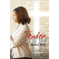 Tender to the Touch -Nicole S. Rouse Novel Book