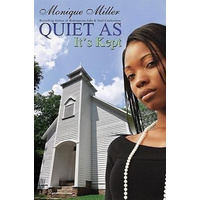 Quiet as It's Kept -Monique Miller Book