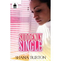 Suddenly Single Shana Burton Paperback Book