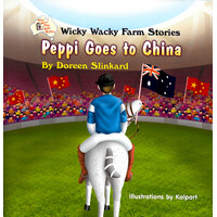 Wicky Wacky Farm Stories: Peppi Goes to China -Doreen Slinkard Paperback Children's Book