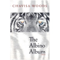 The Albino Album: A Novel Chavisa Woods Paperback Novel Book