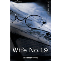 Wife No. 19 -Young, Ann Eliza Biography Book