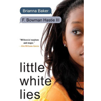 Little White Lies -F. Bowman Hastie Brianna Baker Book