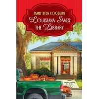 Louisiana Saves the Library -Emily Beck Cogburn Novel Book