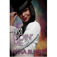 I'm Doin' Me 2 -Anna Black Novel Book