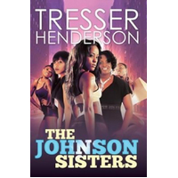 The Johnson Sisters -Tresser Henderson Book