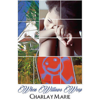 When Willows Weep Charlay Marie Paperback Novel Book