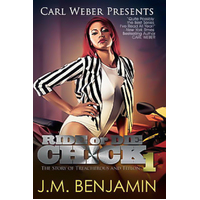 Carl Weber Presents Ride or Die Chick 1: The Story of Treacherous and Teflon