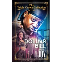 Dollar Bill: The Triple Crown Collection E. N. Joy Paperback Book