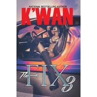 The Fix 3 -K'Wan Novel Book