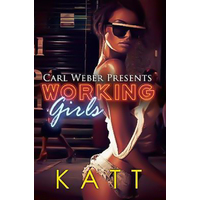 Working Girls: Carl Weber Presents Katt Paperback Book