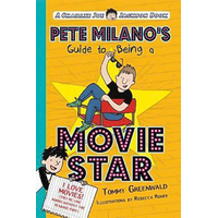 Pete Milano's Guide to Being a Movie Star: A Charlie Joe Jackson Book