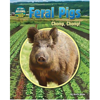 Feral Pigs: Chomp, Chomp! (They Don't Belong) Kevin Blake Hardcover Book