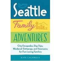 Seattle Family Adventures Paperback Book