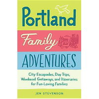 Portland Family Adventures Paperback Book