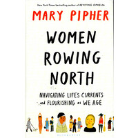 Women Rowing North -Navigating Life's Currents and Flourishing as We Age