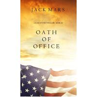 Oath of Office (a Luke Stone Thriller-Book #2) - Jack Mars