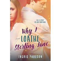 Why I Loathe Sterling Lane Ingrid Paulson Paperback Novel Book