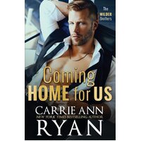 Coming Home for Us: 4 - Carrie Ann Ryan