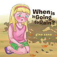 When is it Going to Rain Gina Sano Paperback Book