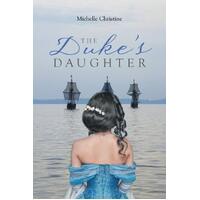 The Dukes Daughter - Michelle Christine