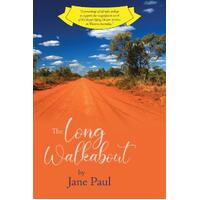 The Long Walkabout: New Edition - Jane Paul