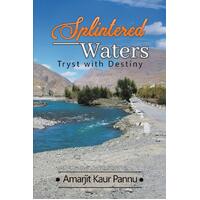 Splintered Waters: Tryst with Destiny - Amarjit Kaur Pannu