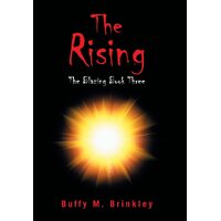 The Rising: The Blazing Book Three - Buffy M. Brinkley