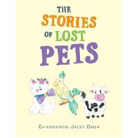 The Stories of Lost Pets - Chikasiemobi Jacey Omeh