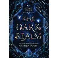 The Dark Realm  - Anthea Sharp