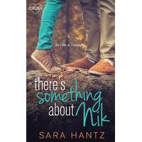 Theres Something About Nik - Sara Hantz