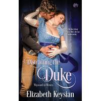 Distracting the Duke -Elizabeth Keysian Book