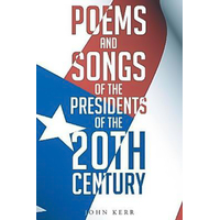 Poems and Songs of the Presidents of the 20th Century - Hardcover Book