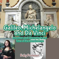 Galileo, Michelangelo and Da Vinci Paperback Book