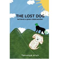 The Lost Dog befriends a green-tailed panther - Tanusiya Arun