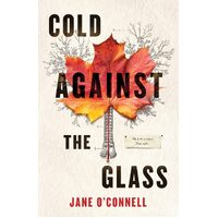 Cold Against the Glass - Jane OConnell
