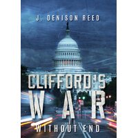 Cliffords War: Without End - J. Denison Reed