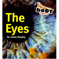 Eyes: Body Parts -Lorna Hendry Paperback Children's Book