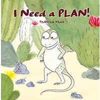 I Need a Plan! -Federica Muia,Federica Muia Children's Book