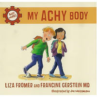 My Achy Body: Body Works Hardcover Book