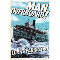 Man Overboard! -Curtis Parkinson Novel Book