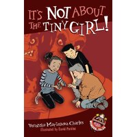 It's Not about the Tiny Girl! Book