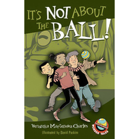 It's Not about the Ball! Paperback Book