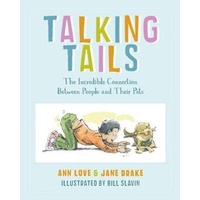 Talking Tails: The Incredible Connection Between People and Their Pets Children's Book