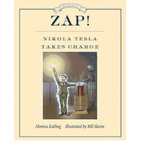 Zap! Nikola Tesla Takes Charge: Great Idea Series Hardcover Novel Book